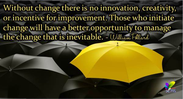 Without change there is no innovation